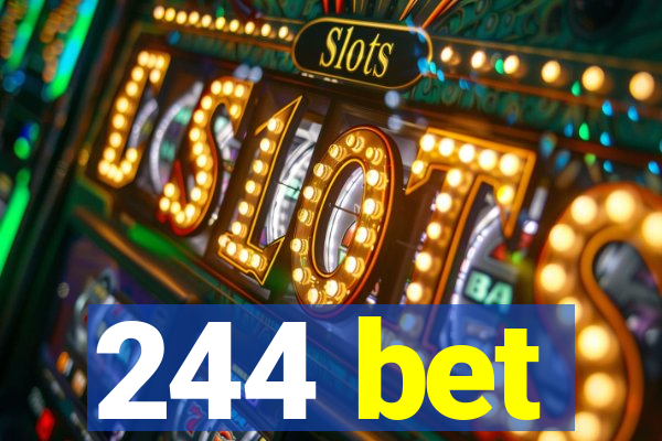 244 bet